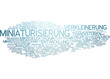 Miniaturisierung