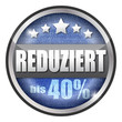 button REDUZIERT bis 40% button REDUZIERT bis 40%