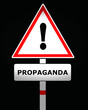 propaganda warning sign