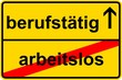 ortsschild03-berufstaetig_arbeitslos