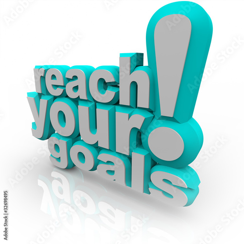 Illustration: Reach Your Goals - 3D Words Encourage You to Succeed Reach Your Goals - 3D Words Encourage You to Succeed