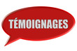 Sprechblase rot TEMOIGNAGES