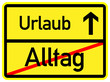 Alltag - Urlaub