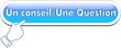bouton un conseil/une question bouton un conseil/une question