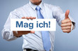 mag ich!
