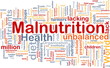 Malnutrition background concept