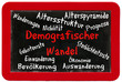 Demografischer Wandel Schrift auf Tafel