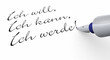 Stift Konzept - Ich will, Ich kann, Ich werde! Stift Konzept - Ich will, Ich kann, Ich werde!