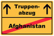 Schild Afghanistan - Truppenabzug / Verkehrsschild
