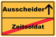Schild Zeitsoldat Ausscheider