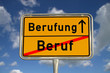 Foto: Deutsches Ortsschild Beruf Berufung Deutsches Ortsschild Beruf Berufung