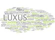 Luxus / Luxury