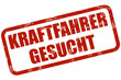 Grunge Stempel rot KRAFTFAHRER GESUCHT Grunge Stempel rot KRAFTFAHRER GESUCHT