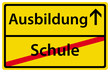 Ausbildung nach der Schule Scdhild Ortsausgangsschild