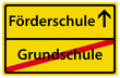 Förderschule nach der Grundschule Schild Ortsschild