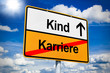 Ortsschild mit Kind und Karriere