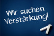 Wir suchen Verstärkung