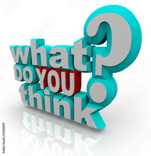 Illustration: What Do You Think Survey Poll Question What Do You Think Survey Poll Question