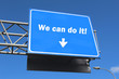We can do it - Highway Sign