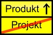 Nach dem Projekt kommt das Produkt