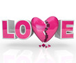 Love Broken Heart Word Break-Up Ends Relationship