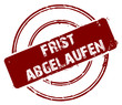 Stempel Frist überschritten