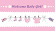 Welcome Baby Girl