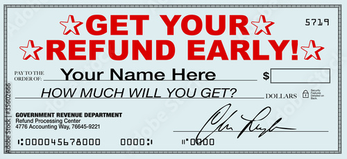 Illustration: Get Your Tax Refund Early - File Now for Fast Return of Refunds Get Your Tax Refund Early - File Now for Fast Return of Refunds
