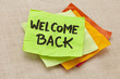 welcome back