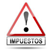 Señal peligro IMPUESTOS