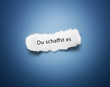 Du schaffst es!