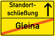 Schild Standortschließung Gleina