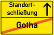 Schild Standortschließung Gotha