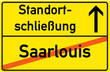 Schild Standortschließung Saarlouis