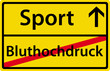 Sport anstatt Bluthochdruck Schild Zeichen