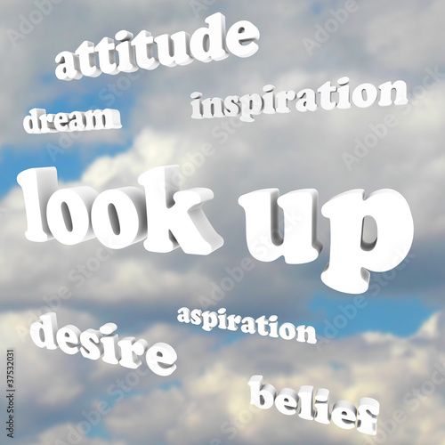 Illustration: Look Up - Positive Attitude Words in Sky Look Up - Positive Attitude Words in Sky