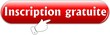 inscription gratuite