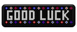 PANNEAU A LEDS GOOD LUCK PANNEAU A LEDS GOOD LUCK