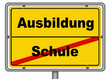 Ortsschild Ausbildung Schule