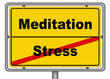Ortsschild Stress Meditation