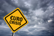 Euro crisis sign Euro crisis sign