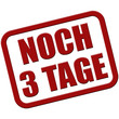 Stempel rot rel NOCH 3 TAGE