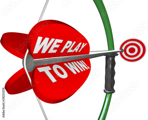 Illustration: We Play to Win - Bow Arrow and Target Success Winning We Play to Win - Bow Arrow and Target Success Winning