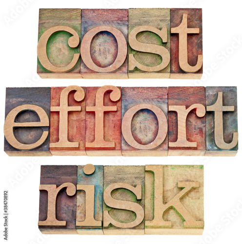 Photo: cost, effort, risk - business concept cost, effort, risk - business concept