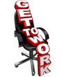 Get to Work Words on Office Chair Focus on Task