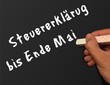 Tafel - Steuererkläung bis Ende Mai
