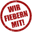 Grunge Stempel rot WIR FIEBERN MIT!