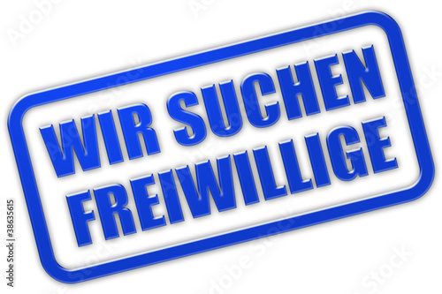 Illustration: Stempel blau glas WIR SUCHEN FREIWILLIGE Stempel blau glas WIR SUCHEN FREIWILLIGE