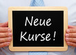 Neue Kurse !
