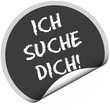 TF-Sticker rund curl unten ICH SUCHE DICH!